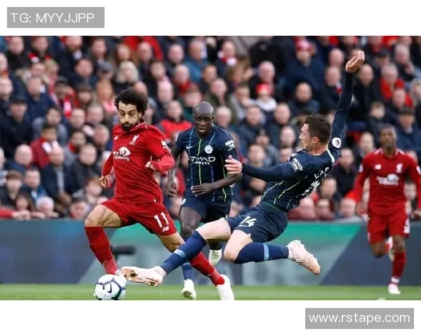 利物浦与曼城激战正酣文字直播全程回顾与精彩瞬间分析